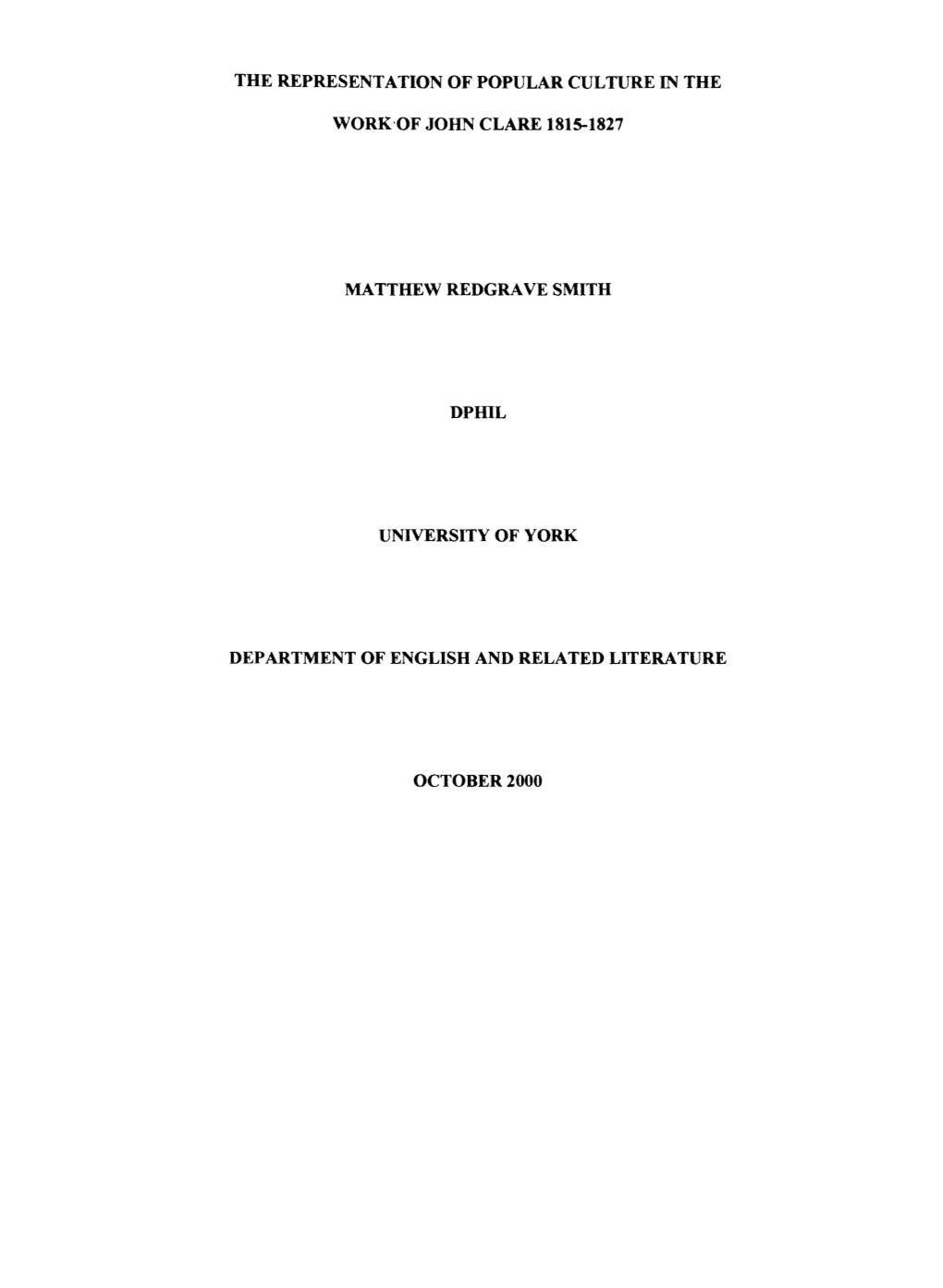 The Representation of Popular Culture in the Work'of John Clare 1815-1827 Matthew Redgra Ve Smith Dpidl University of York Depar