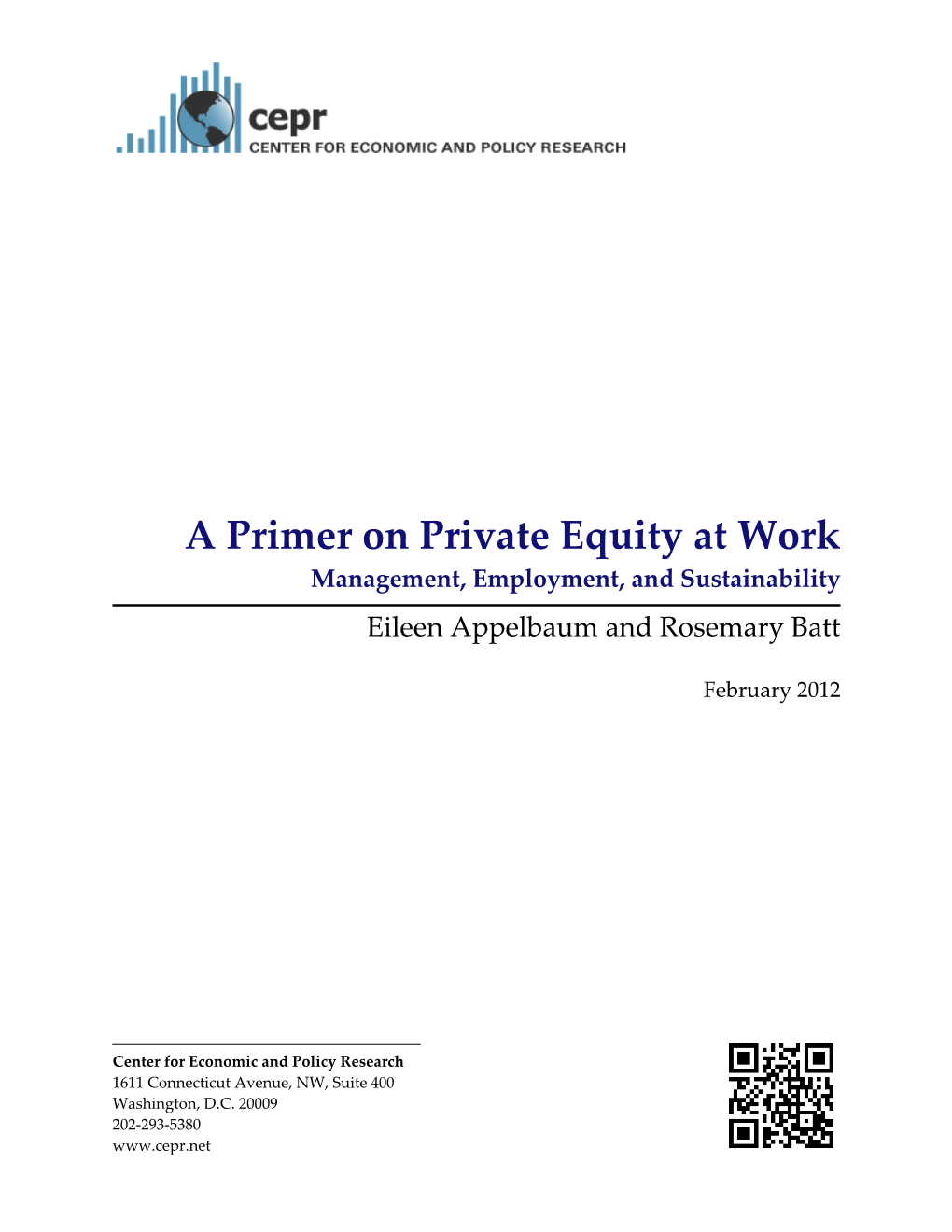 A Primer on Private Equity at Work Management, Employment, and Sustainability Eileen Appelbaum and Rosemary Batt
