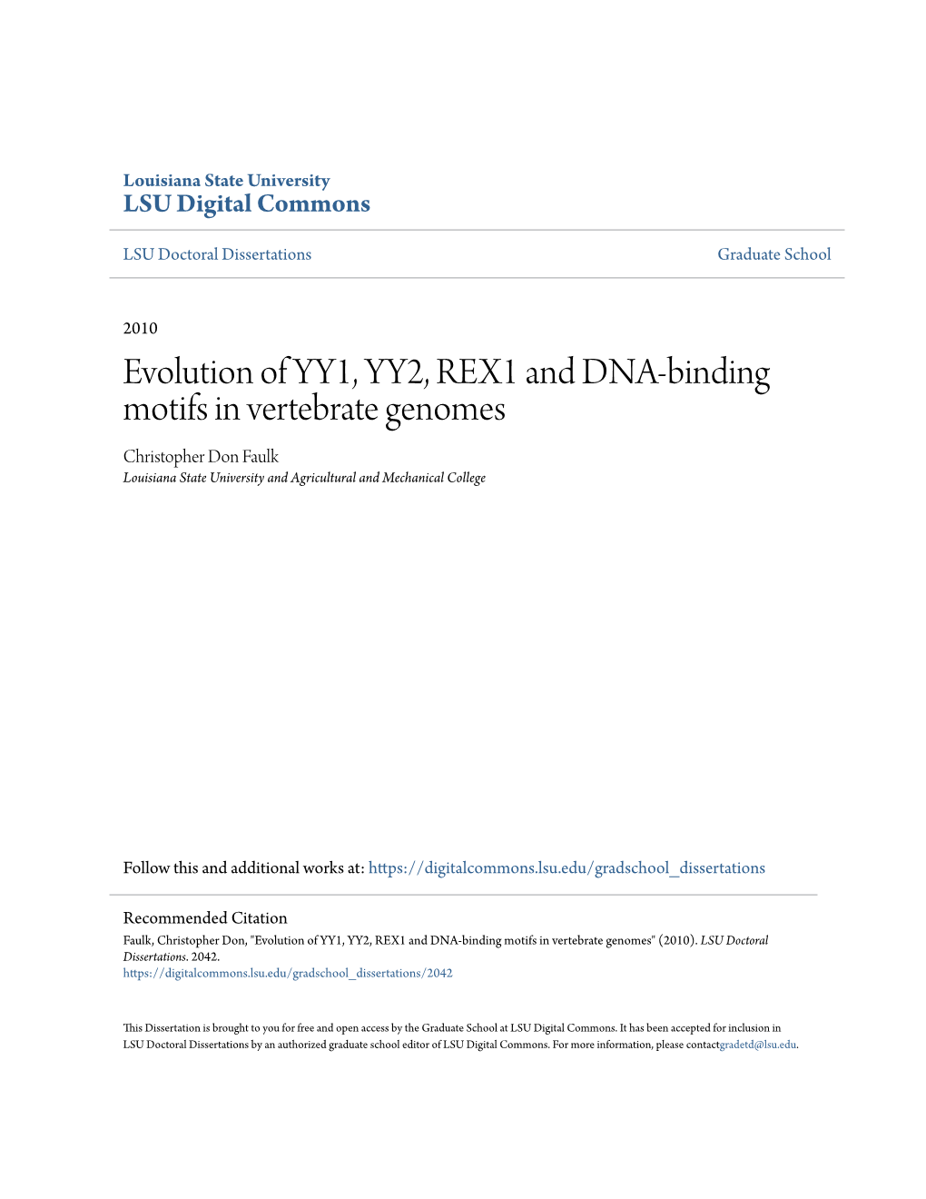 Evolution of YY1, YY2, REX1 and DNA-Binding Motifs in Vertebrate Genomes Christopher Don Faulk Louisiana State University and Agricultural and Mechanical College