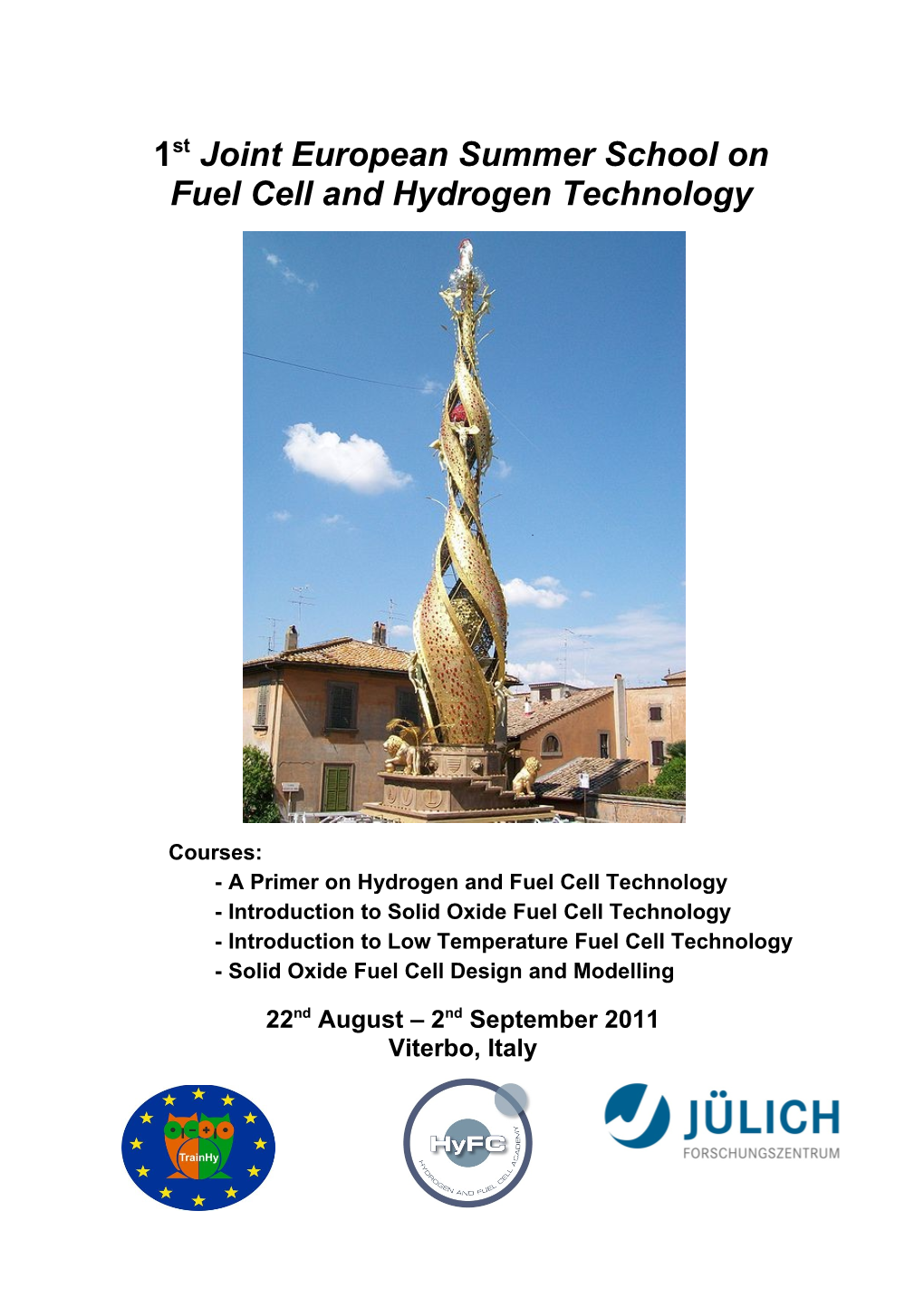 1St Joint European Summer School on Fuel Cell and Hydrogen Technology