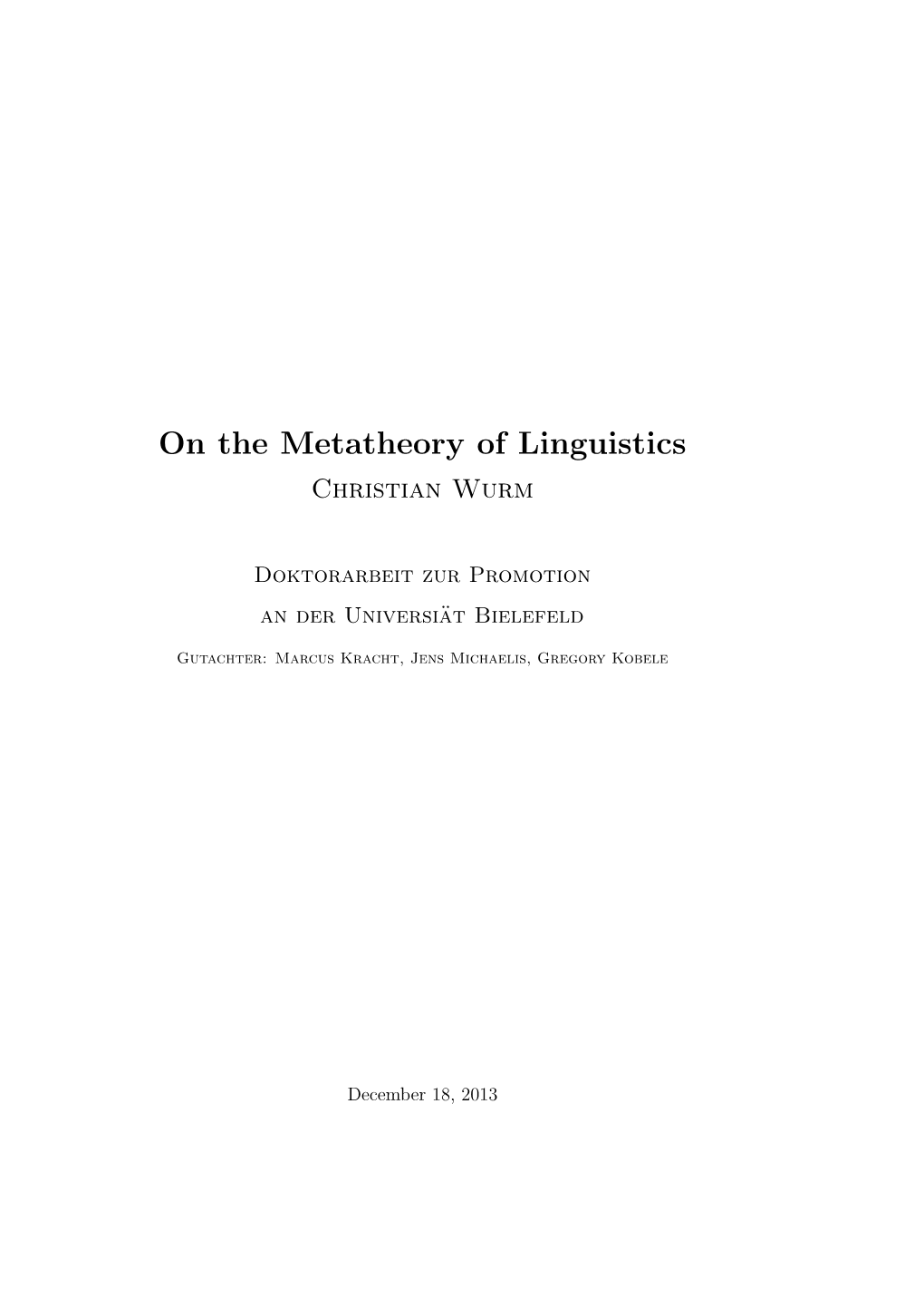 On the Metatheory of Linguistics Christian Wurm