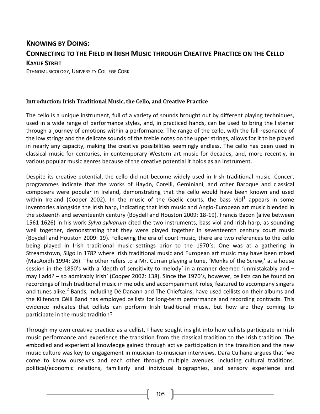 Connecting to the Field in Irish Music Through Creative Practice on the Cello Kaylie Streit Ethnomusicology, University College Cork