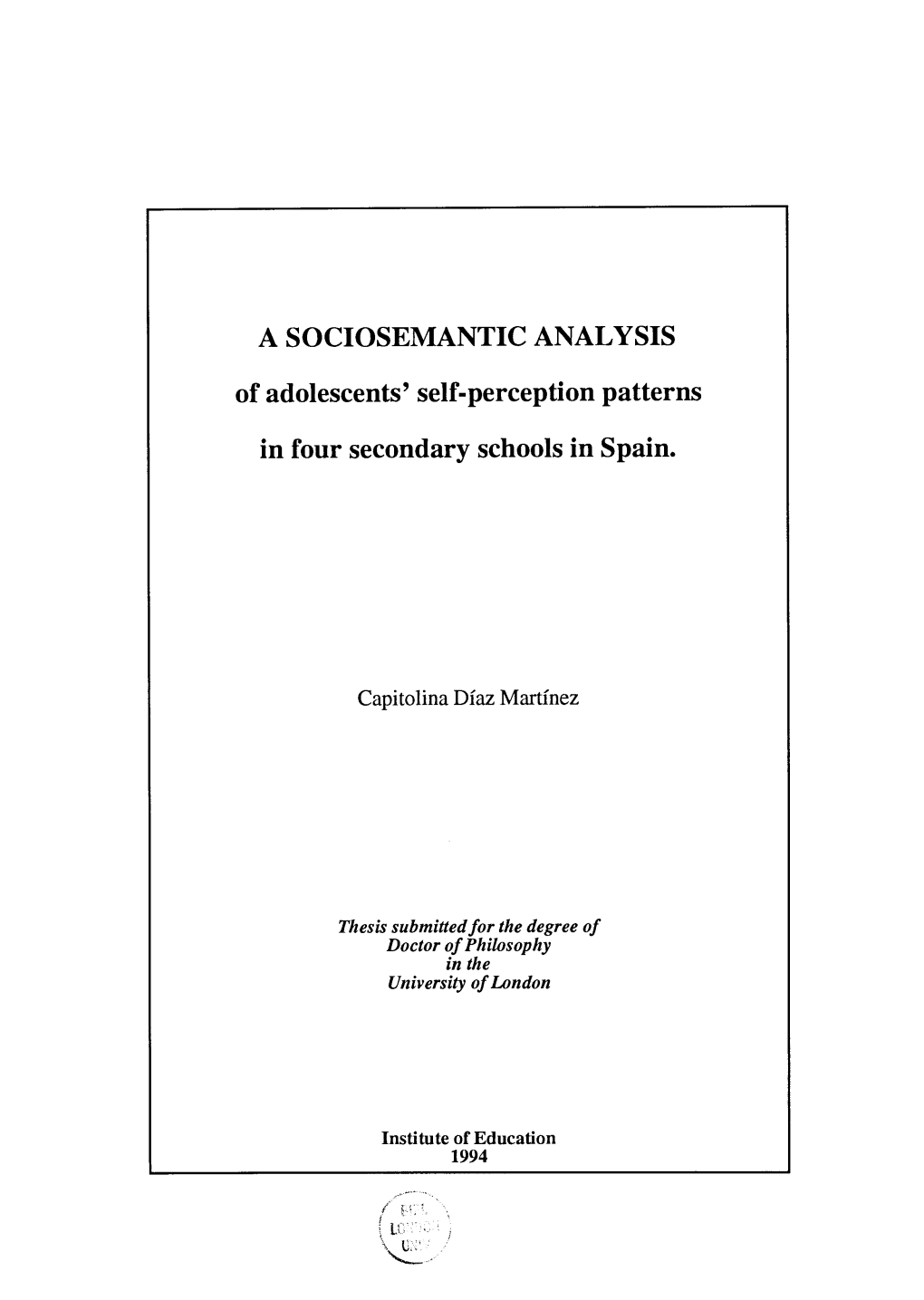 A SOCIOSEMANTIC ANALYSIS of Adolescents' Self-Perception Patterns in Four Secondary Schools in Spain