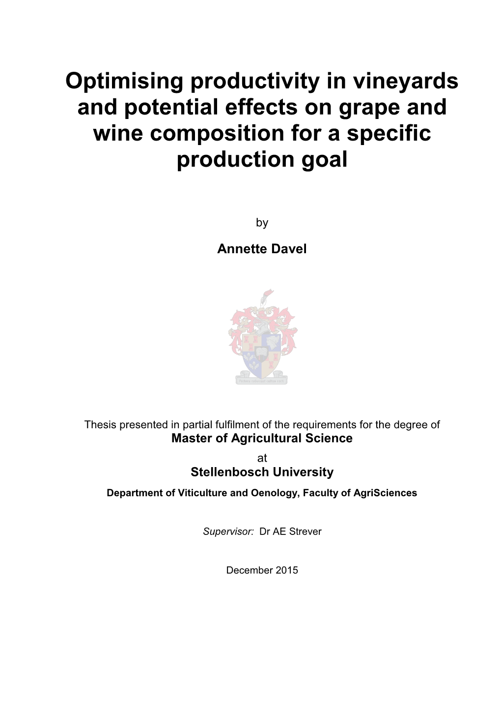 Optimising Productivity in Vineyards and Potential Effects on Grape and Wine Composition for a Specific Production Goal