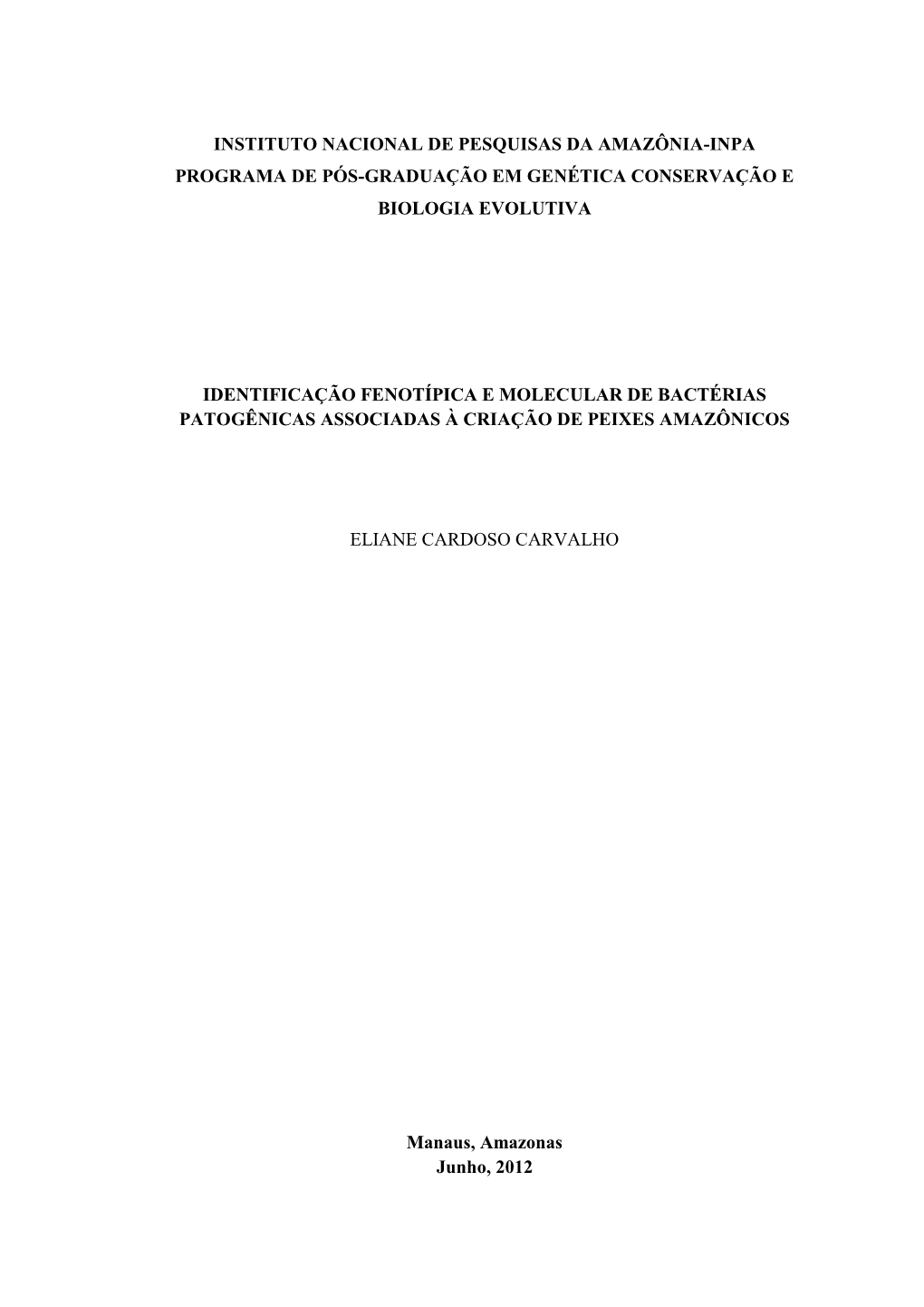 Instituto Nacional De Pesquisas Da Amazônia-Inpa Programa De Pós-Graduação Em Genética Conservação E Biologia Evolutiva