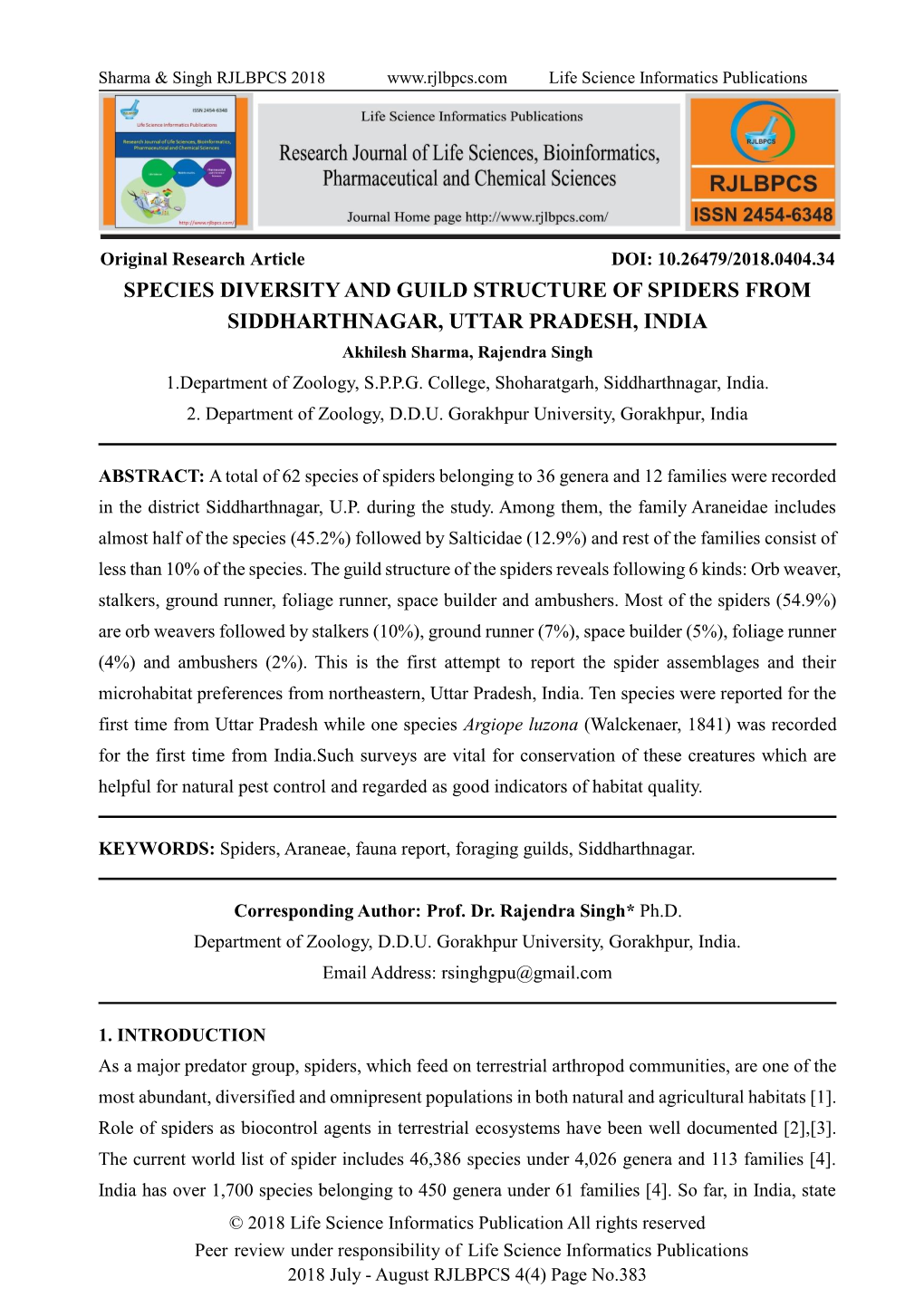 SPECIES DIVERSITY and GUILD STRUCTURE of SPIDERS from SIDDHARTHNAGAR, UTTAR PRADESH, INDIA Akhilesh Sharma, Rajendra Singh 1.Department of Zoology, S.P.P.G