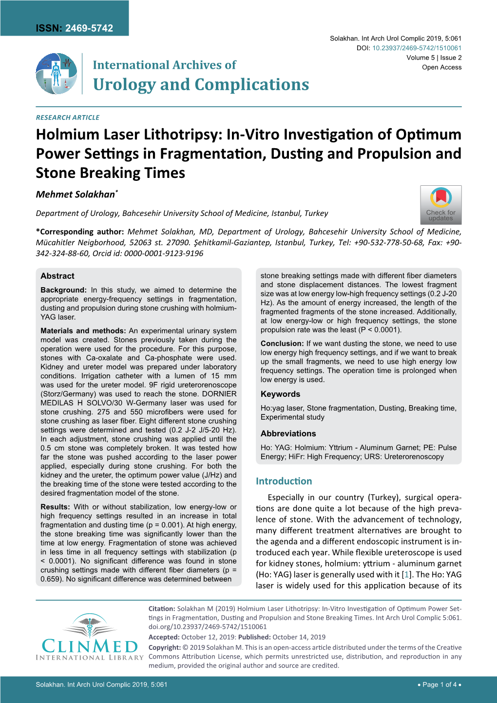 Holmium Laser Lithotripsy: In-Vitro Investigation of Optimum Power Settings in Fragmentation, Dusting and Propulsion and Stone Breaking Times Mehmet Solakhan*