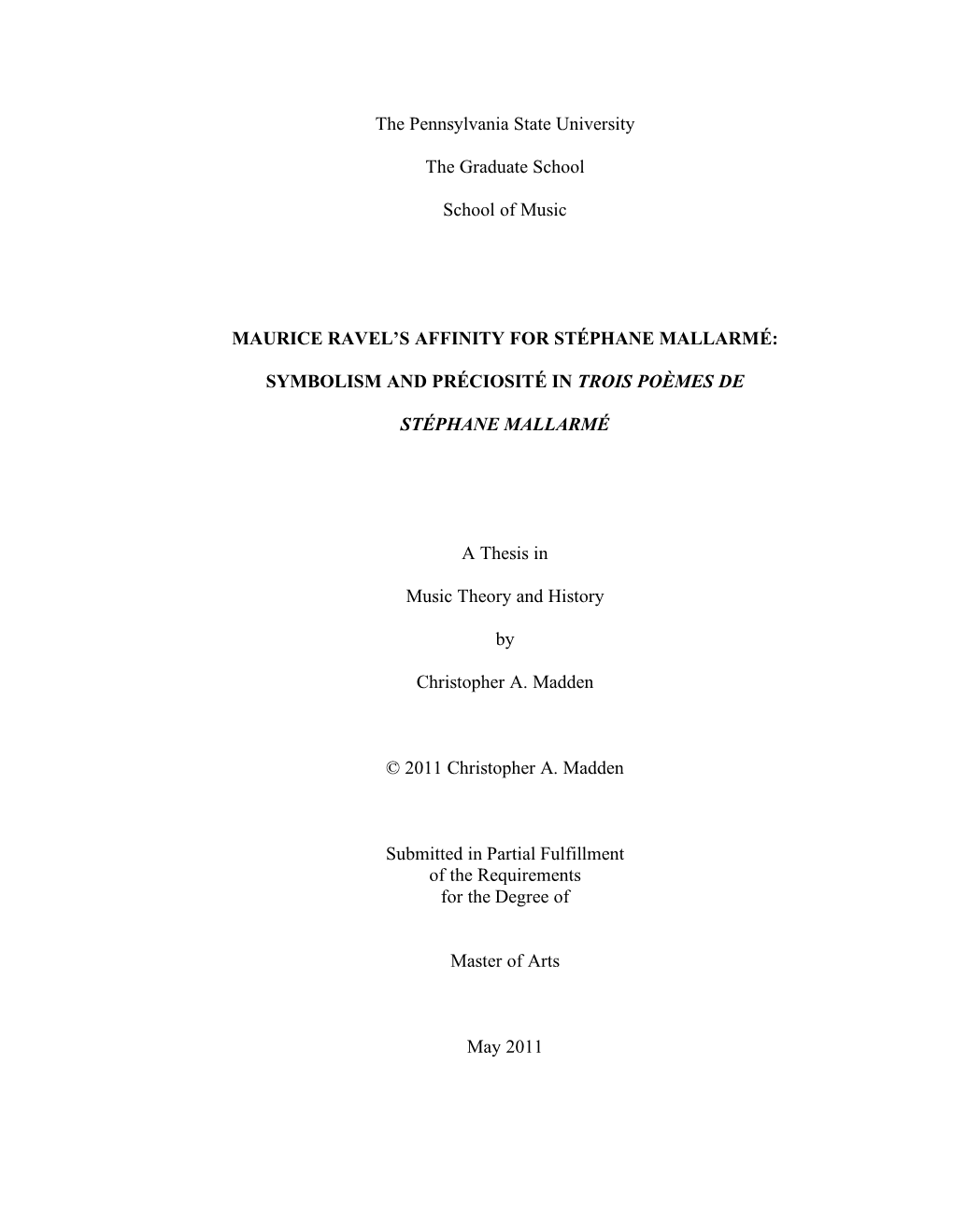 The Pennsylvania State University the Graduate School School of Music MAURICE RAVEL's AFFINITY for STÉPHANE MALLARMÉ: SYMBOL