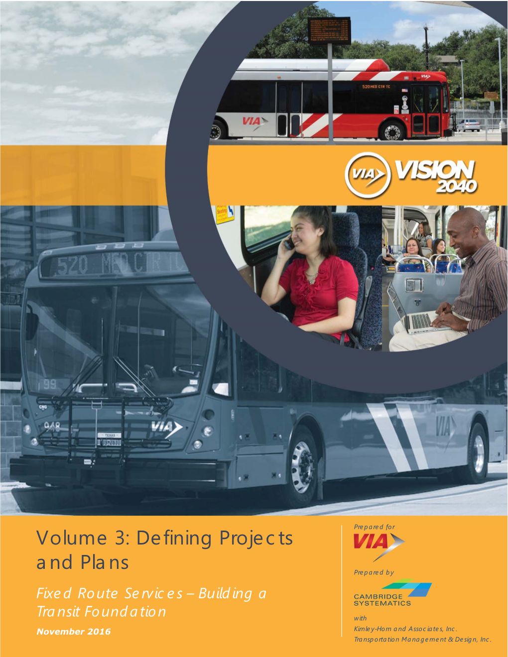 Volume 3: Defining Projects and Plans Prepared by Fixed Route Services – Building A