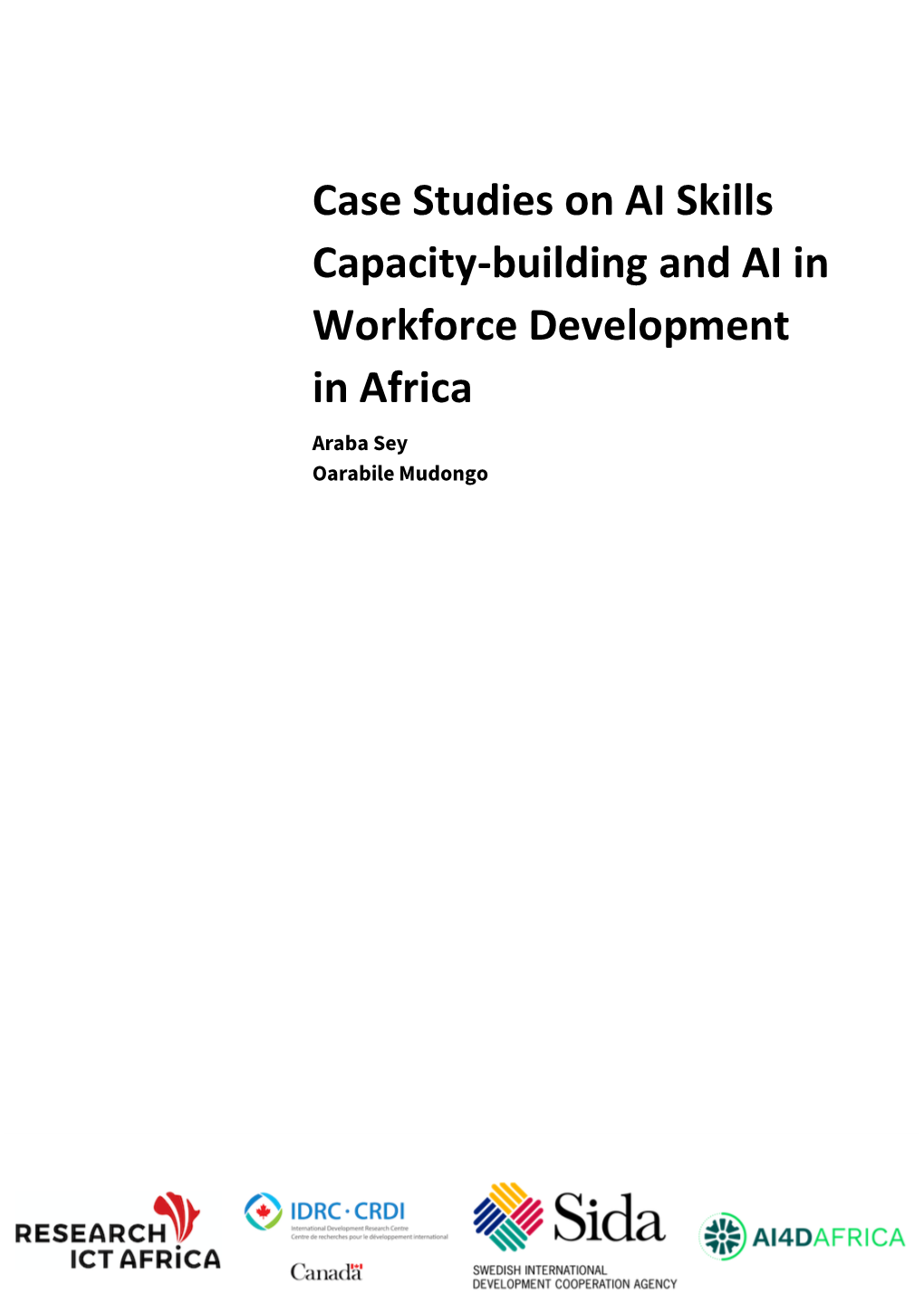 Case Studies on AI Skills Capacity-Building and AI in Workforce Development in Africa Araba Sey Oarabile Mudongo