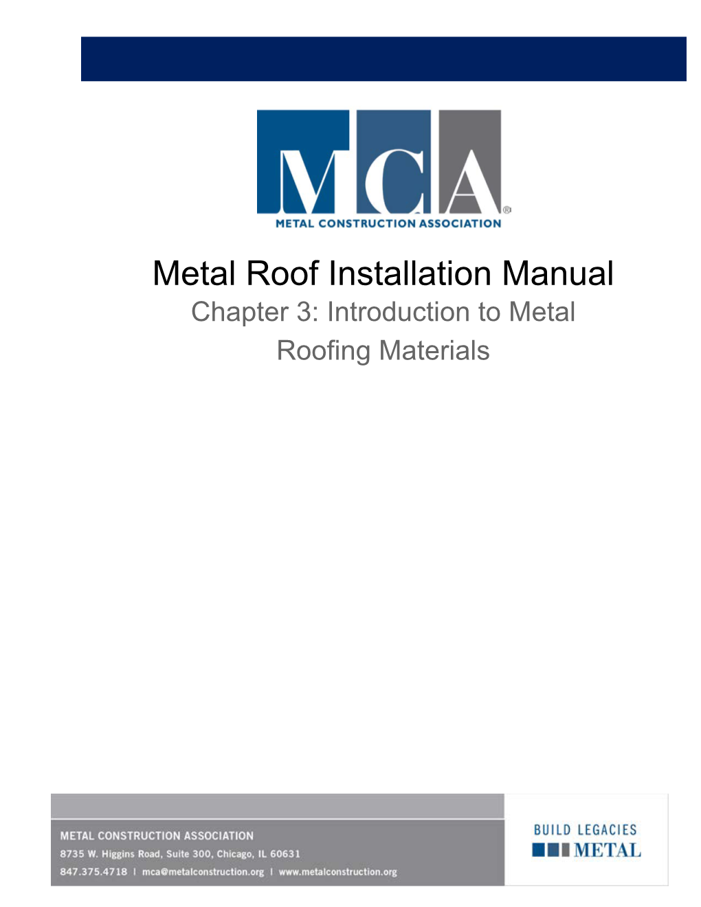 Chapter 3: Introduction to Metal Roofing Materials Chapter 3: Introduction to Metal Roofing Materials Chapter Contents 3