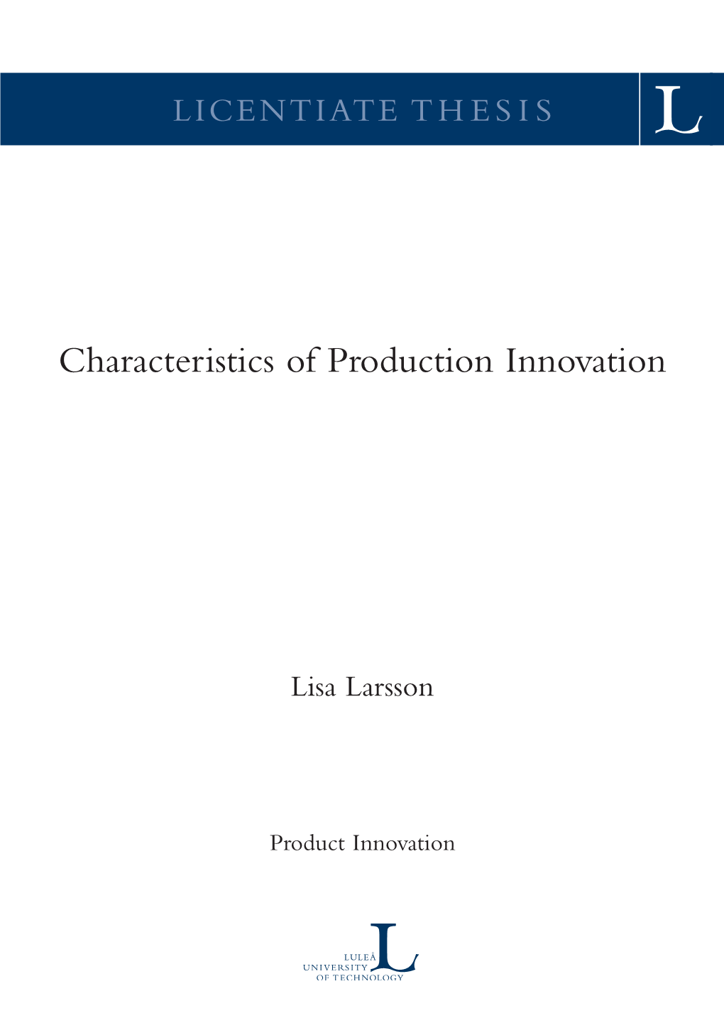 Characteristics of Production Innovation Luleå University of Technology 2017