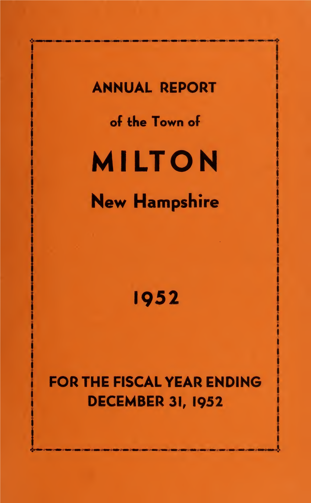 Annual Report of the Town of Milton, New Hampshire