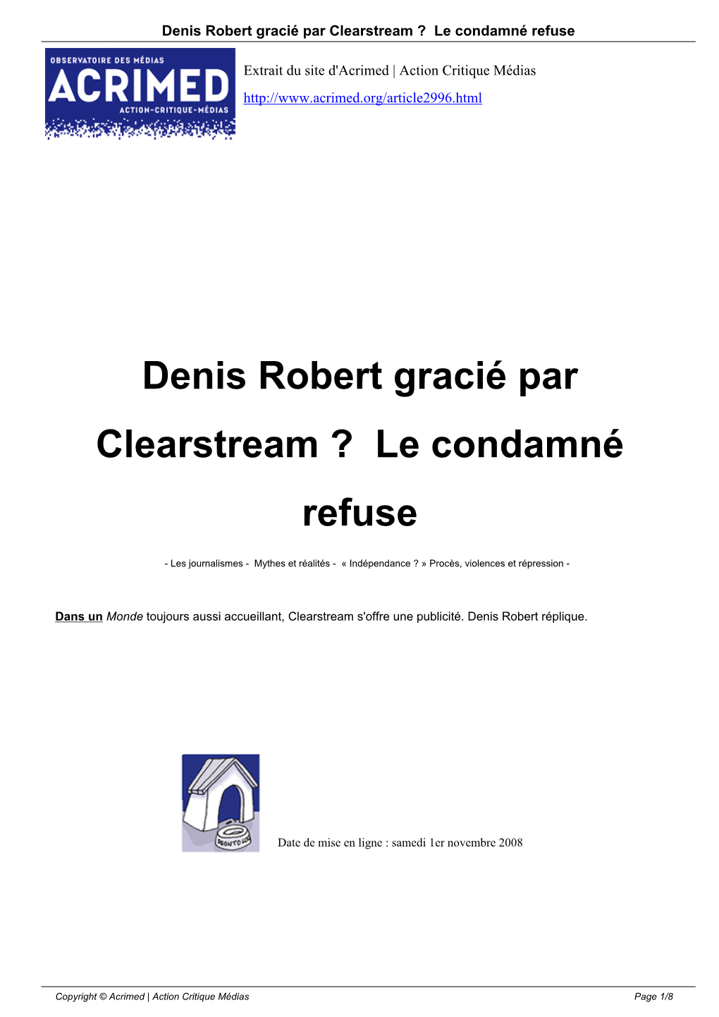 Denis Robert Gracié Par Clearstream ? Le Condamné Refuse