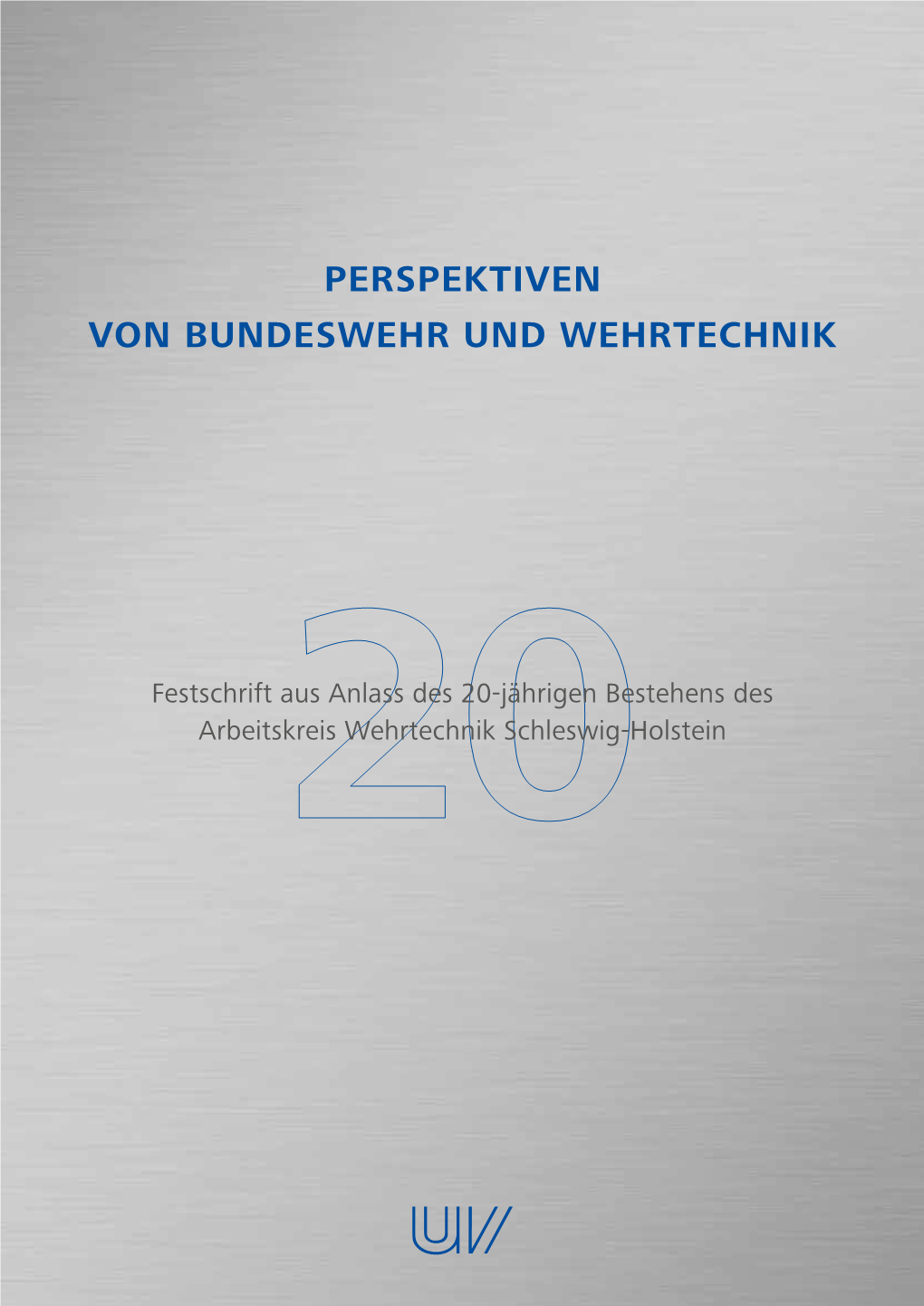 Perspektiven Von Bundeswehr Und Wehrtechnik