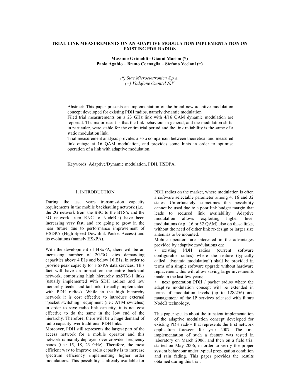 Trial Link Measurements on an Adaptive Modulation Implementation on Existing Pdh Radios