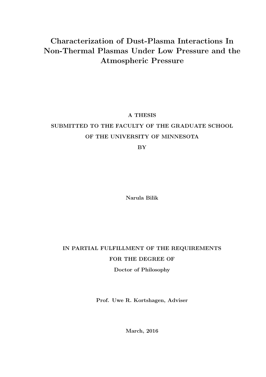 Characterization of Dust-Plasma Interactions in Non-Thermal Plasmas Under Low Pressure and the Atmospheric Pressure