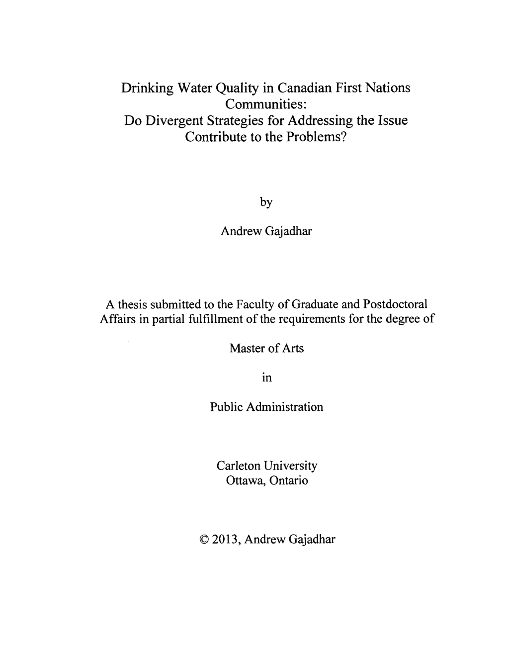 Drinking Water Quality in Canadian First Nations Communities: Do Divergent Strategies for Addressing the Issue Contribute to the Problems?