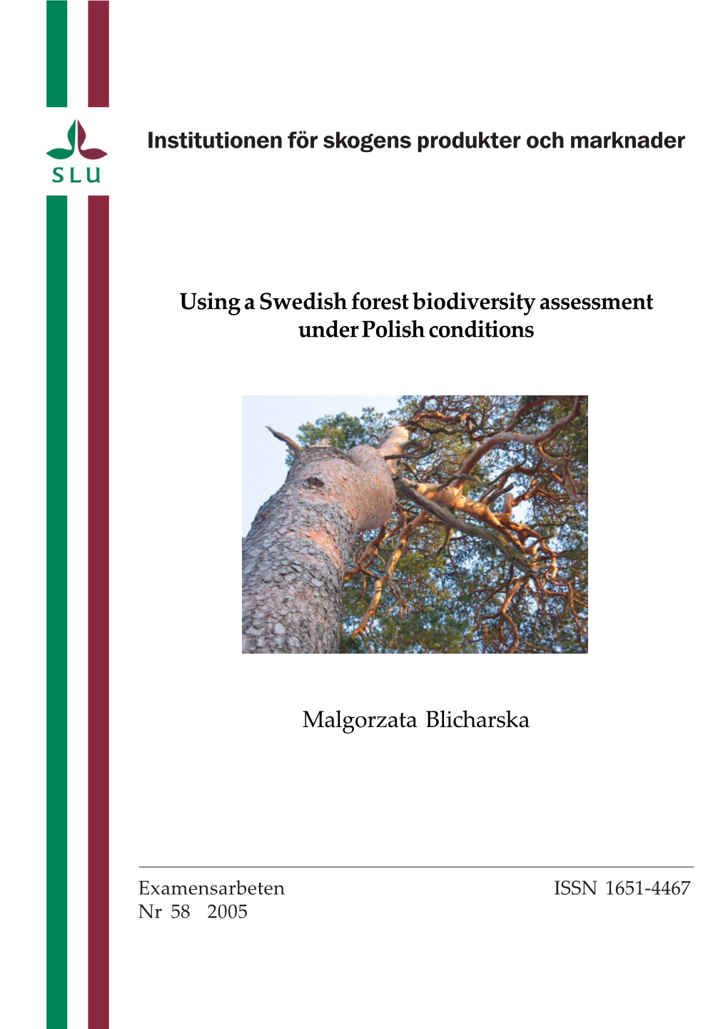 Using a Swedish Forest Biodiversity Assessment Under Polish Conditions