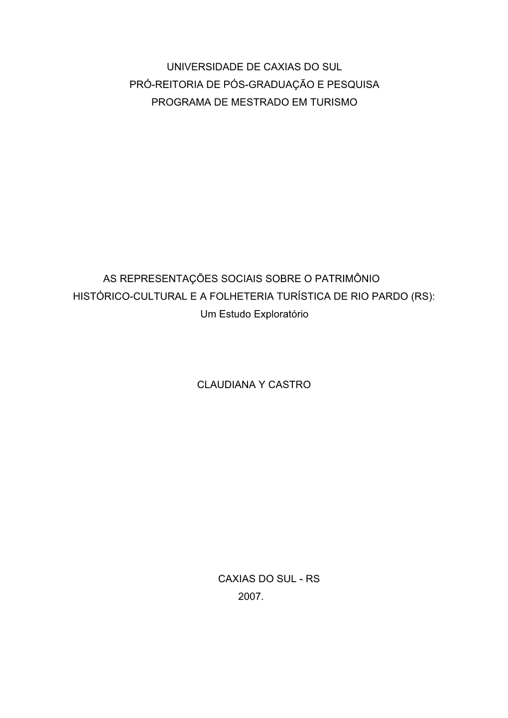 Rsidade De Caxias Do Sul Pró-Reitoria De Pós-Graduação E Pesquisa Programa De Mestrado Em Turismo