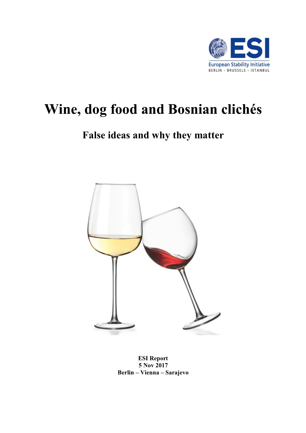 Wine, Dog Food and Bosnian Clichés