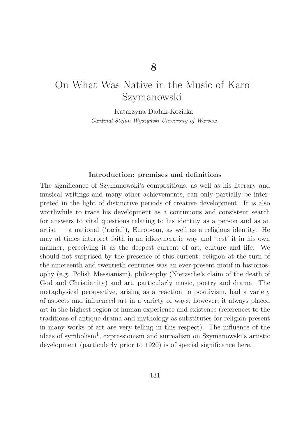 8 on What Was Native in the Music of Karol Szymanowski Katarzyna Dadak-Kozicka Cardinal Stefan Wyszyński University of Warsaw