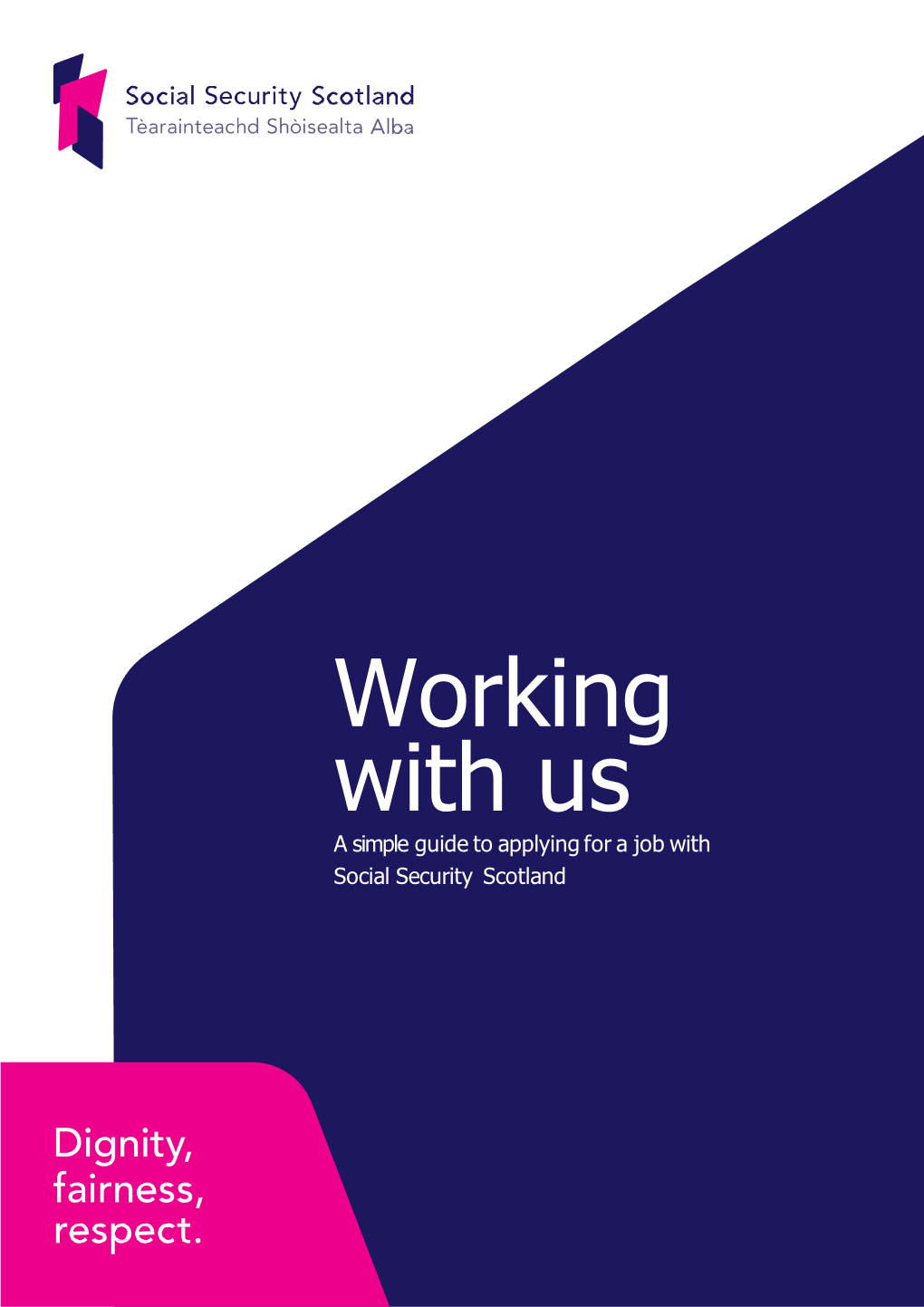 Working with Us a Simple Guide to Applying for a Job with Social Security Scotland