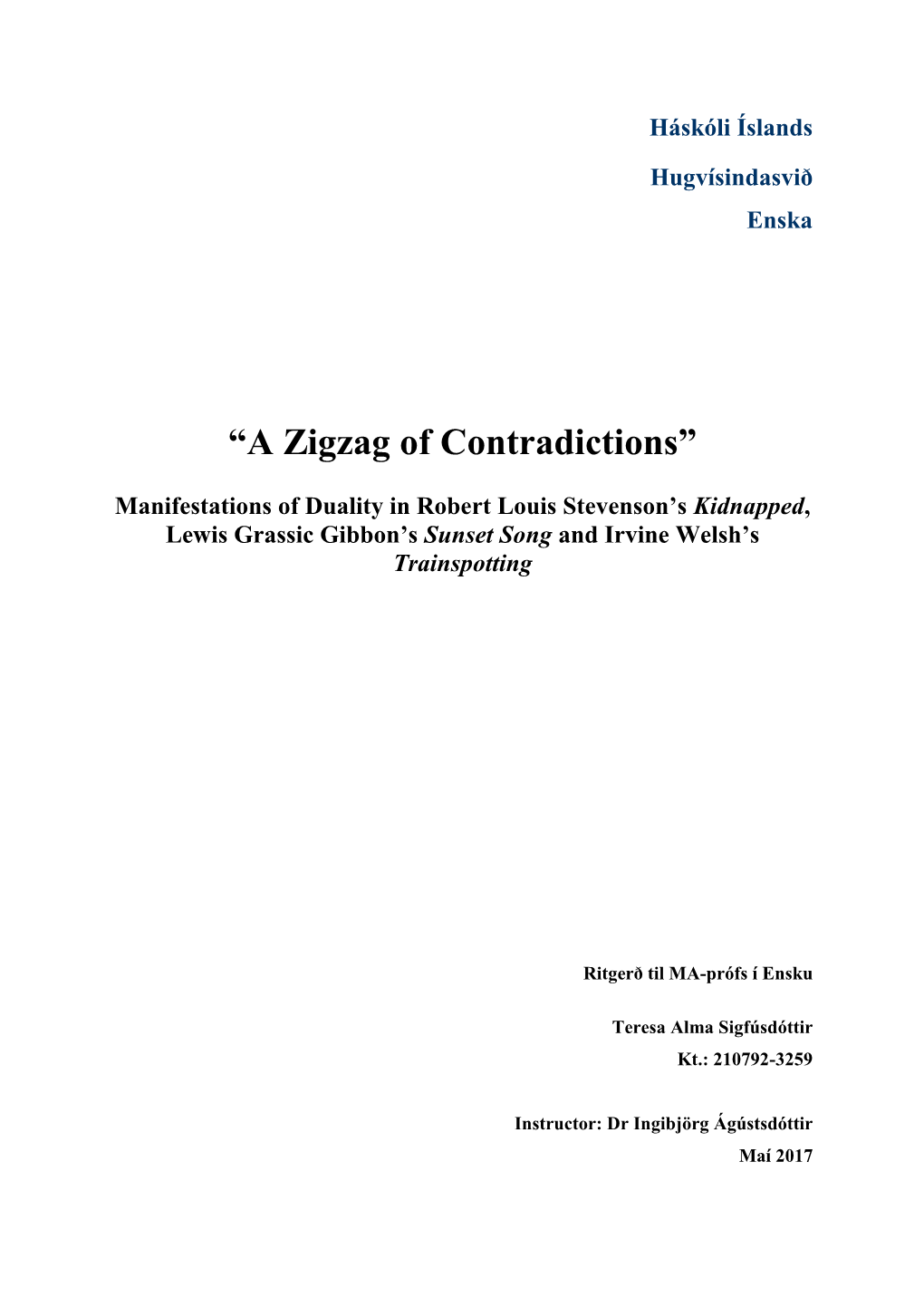 “A Zigzag of Contradictions” Manifestations Of