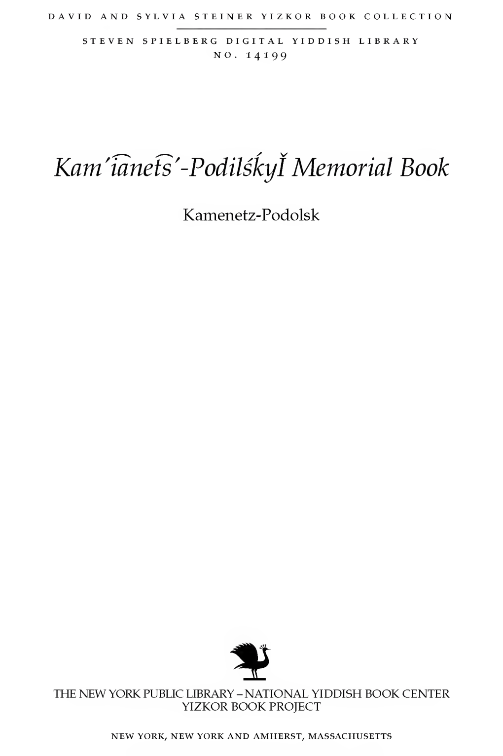 Kamenetz-Podolsk : a Memorial to a Jewish Community Annihilated by the Nazis in 1941 / Editor, Leon S