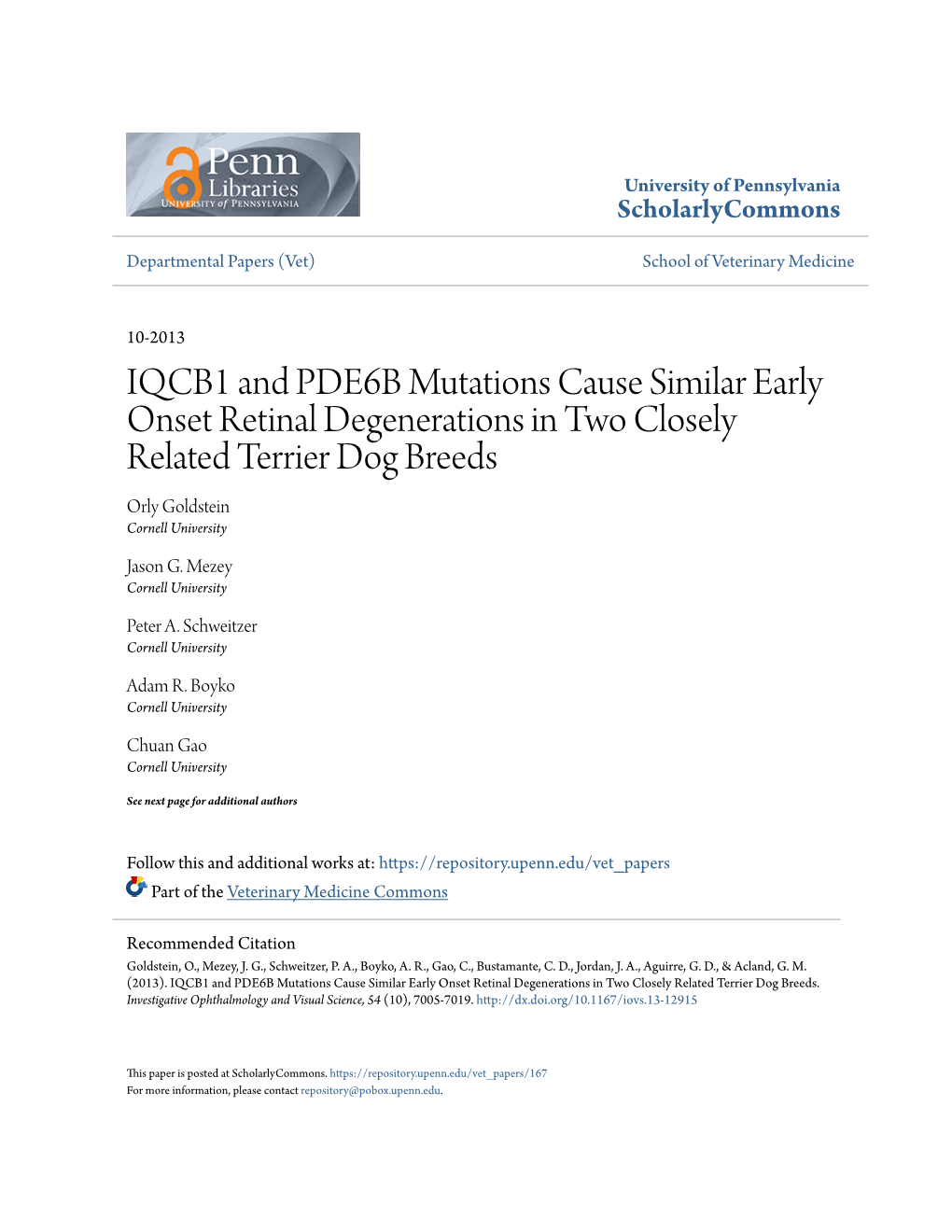 IQCB1 and PDE6B Mutations Cause Similar Early Onset Retinal Degenerations in Two Closely Related Terrier Dog Breeds Orly Goldstein Cornell University