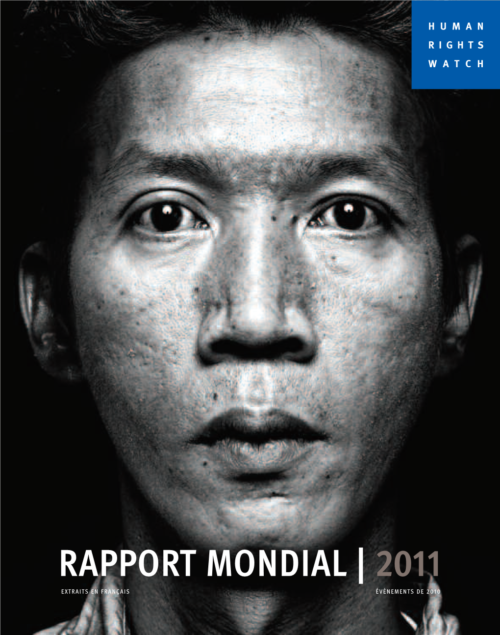 RAPPORT MONDIAL | 2011 EXTRAITS EN FRANÇAIS ÉVÉNEMENTS DE 2010 Rapport Mondial 2011 Événements De 2010