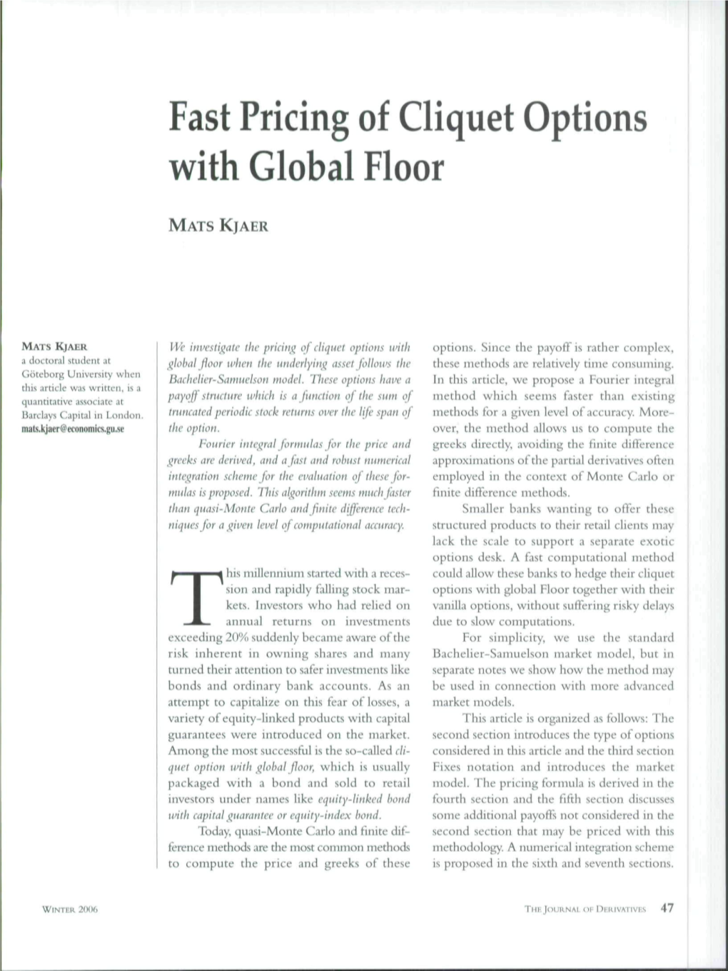 Fast Pricing of Cliquet Options with Global Floor