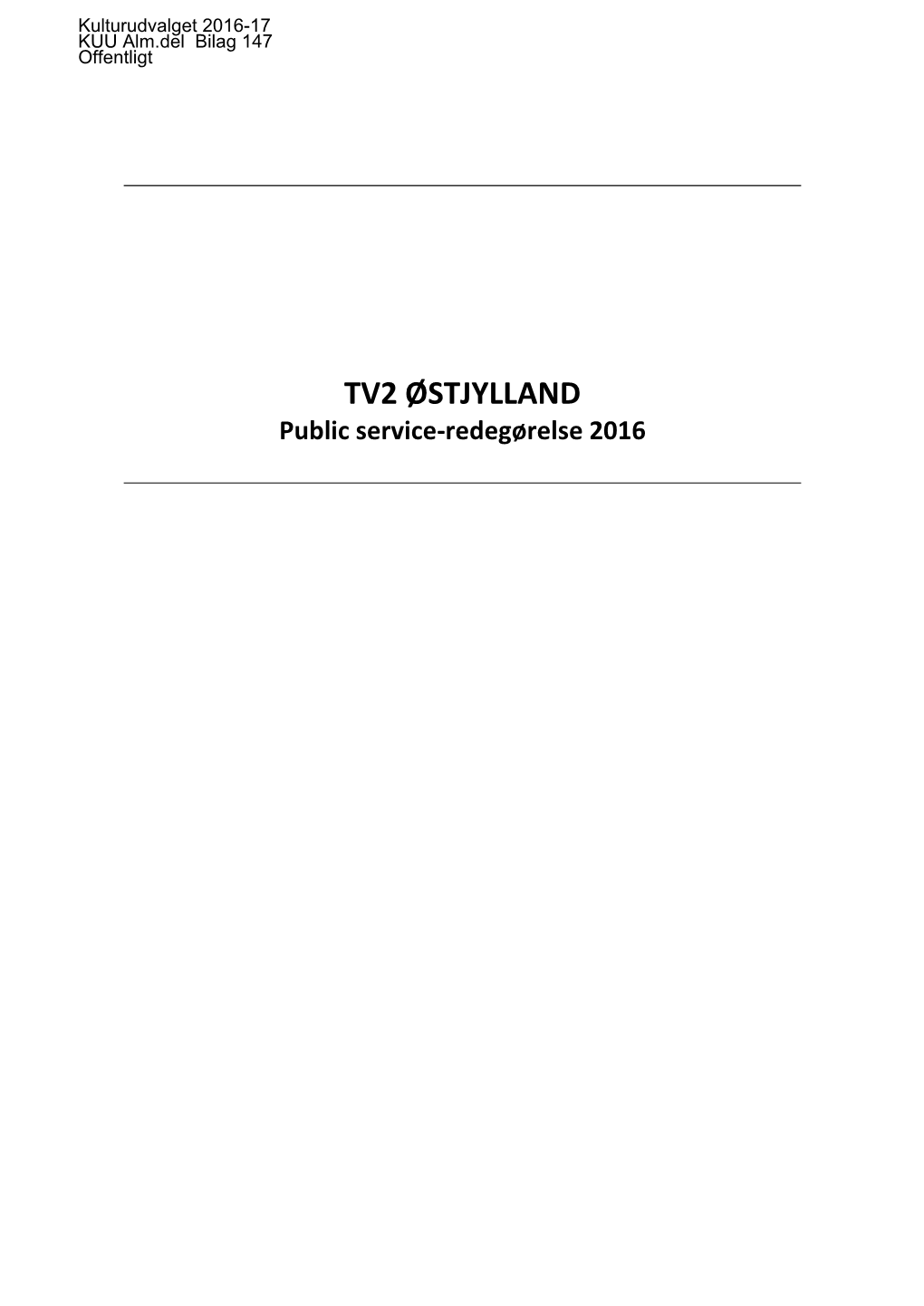 TV2 ØSTJYLLAND Public Service-Redegørelse 2016
