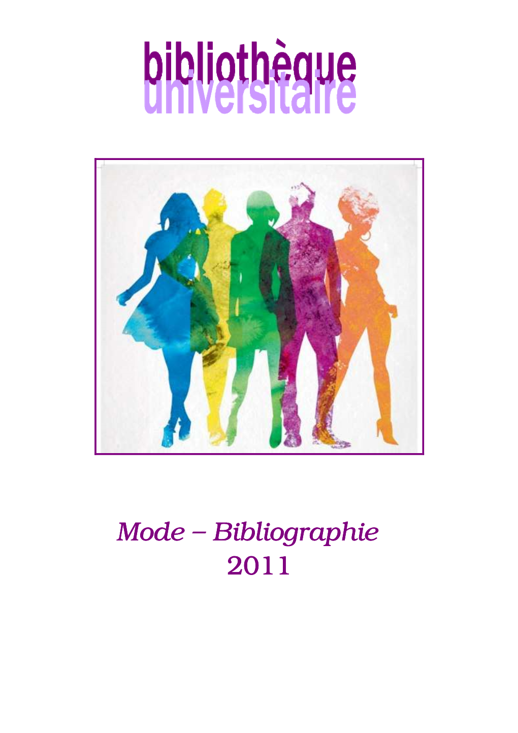 Bibliographie 2011 Catalogue Des Ouvrages Du Fonds Mode Disponibles À La BU De Cholet