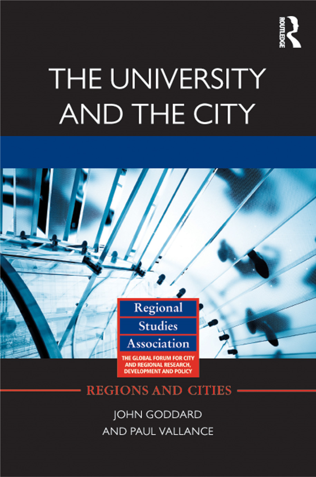 (Regions and Cities) John Goddard, Paul Vallance-The University And
