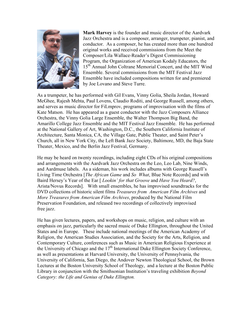 Mark Harvey Is the Founder and Music Director of the Aardvark Jazz Orchestra and Is a Composer, Arranger, Trumpeter, Pianist, and Conductor