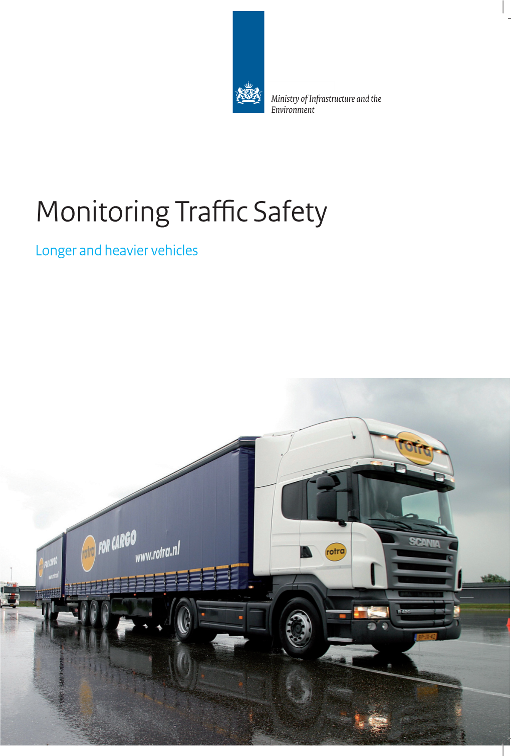 Monitoring Traffic Safety Longer and Heavier Vehicles | July 2011