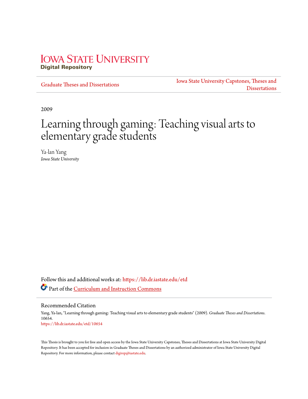 Learning Through Gaming: Teaching Visual Arts to Elementary Grade Students Ya-Lan Yang Iowa State University