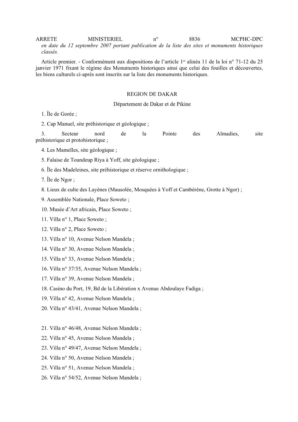 ARRETE MINISTERIEL N° 8836 MCPHC-DPC En Date Du 12 Septembre 2007 Portant Publication De La Liste Des Sites Et Monuments Historiques Classés