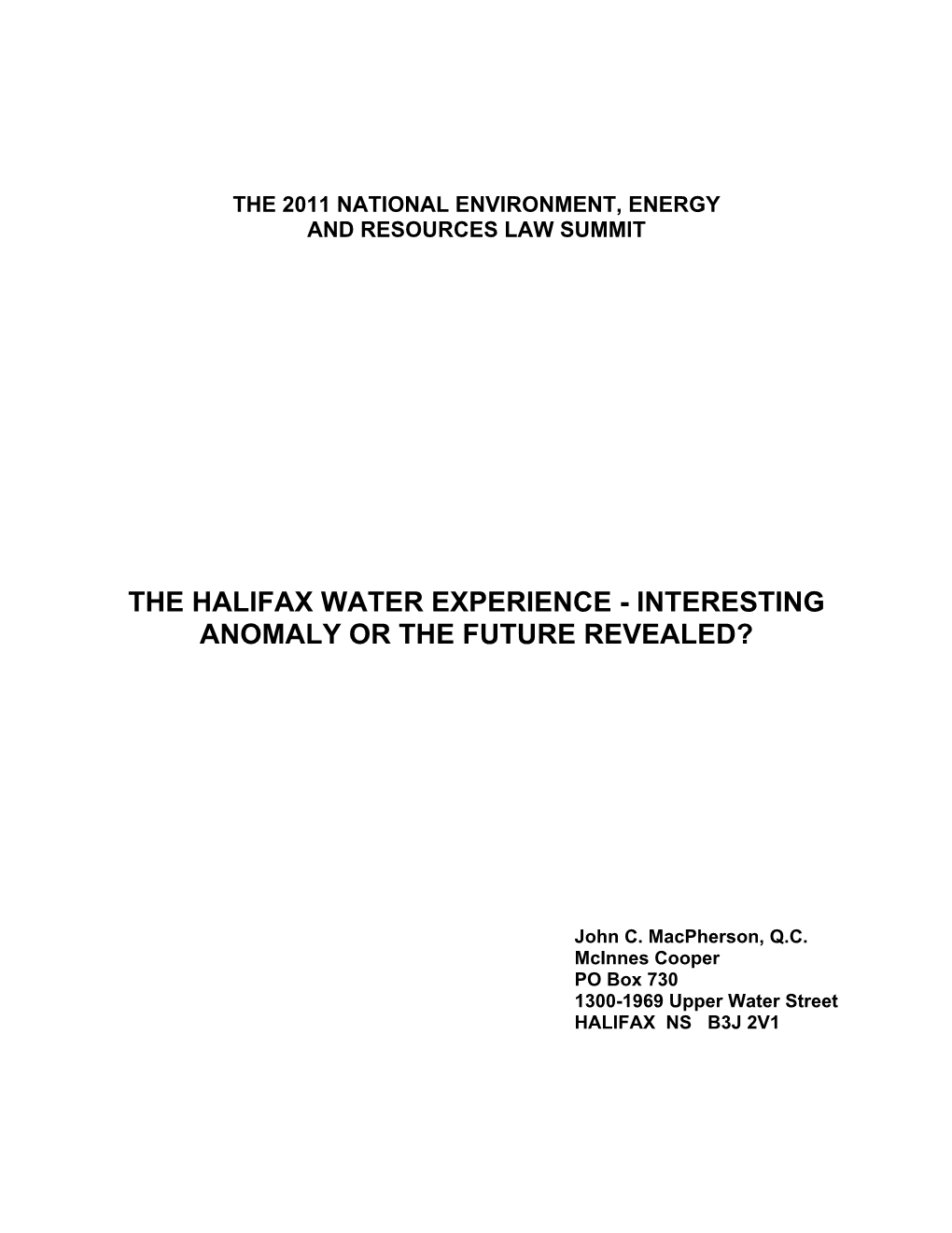 The Halifax Water Experience - Interesting Anomaly Or the Future Revealed?