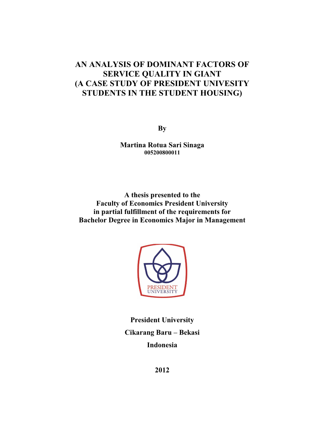 An Analysis of Dominant Factors of Service Quality in Giant (A Case Study of President Univesity Students in the Student Housing)