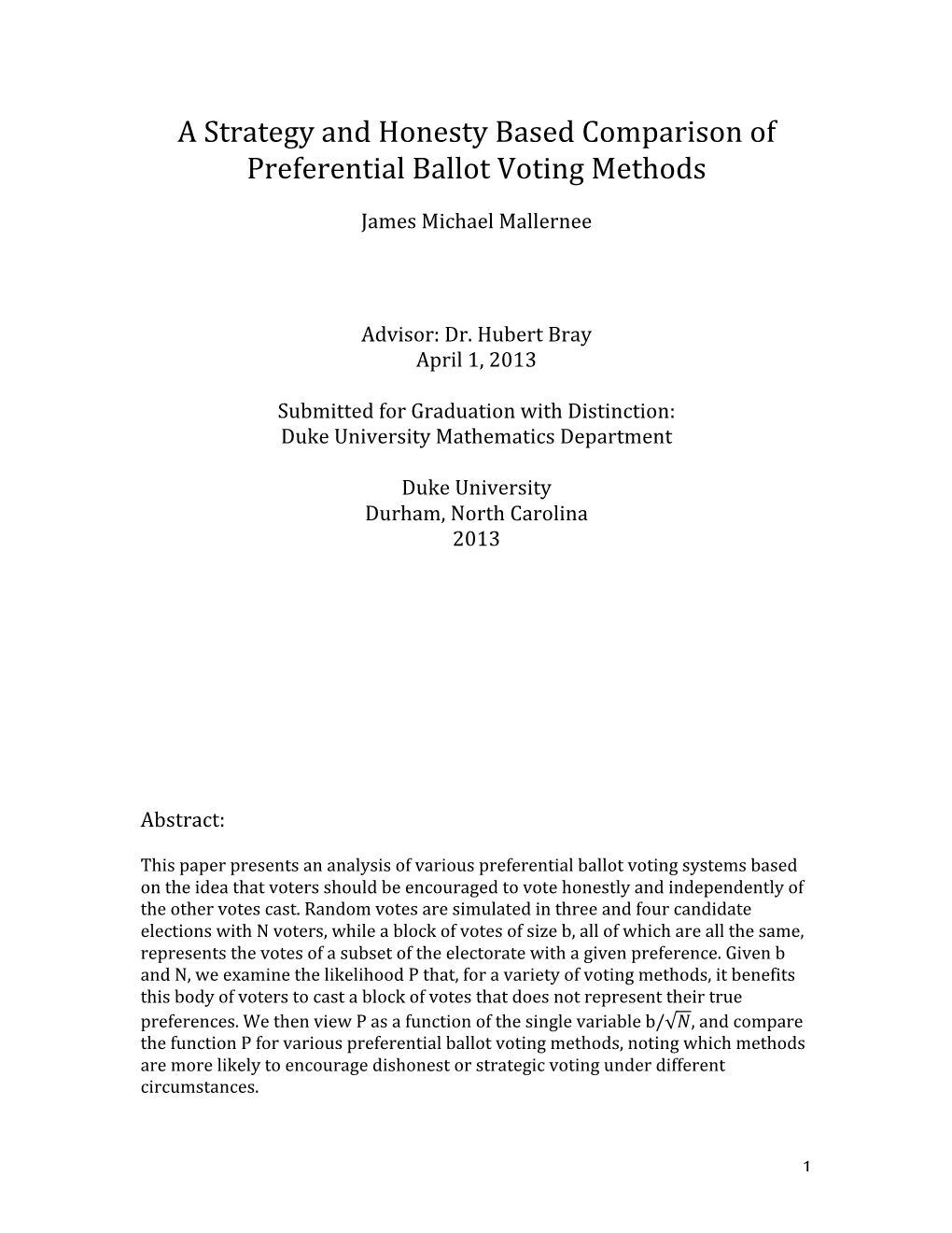 A Strategy and Honesty Based Comparison of Preferential Ballot Voting Methods