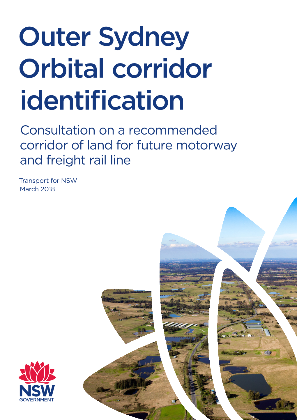 Outer Sydney Orbital Corridor Identification Consultation on a Recommended Corridor of Land for Future Motorway and Freight Rail Line