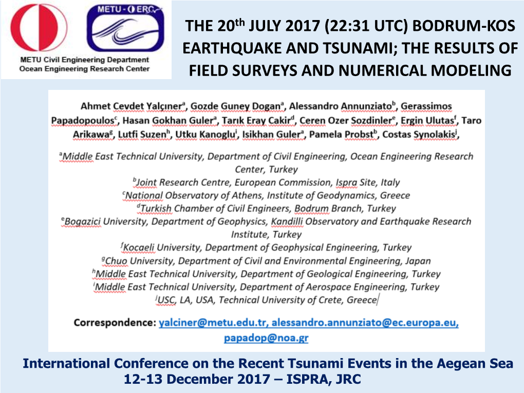 THE 20Th JULY 2017 (22:31 UTC) BODRUM-KOS EARTHQUAKE and TSUNAMI; the RESULTS of FIELD SURVEYS and NUMERICAL MODELING