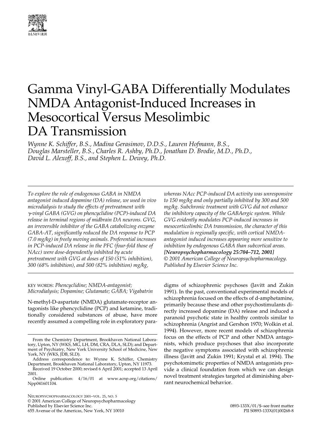 Gamma Vinyl-GABA Differentially Modulates NMDA Antagonist-Induced Increases in Mesocortical Versus Mesolimbic DA Transmission Wynne K