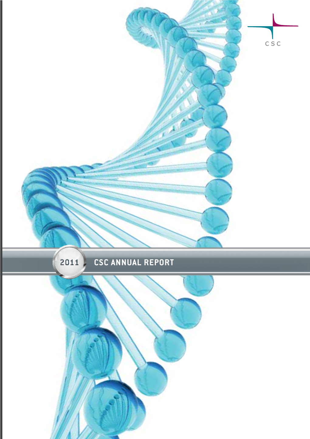 CSC Annual Report Csc ANNUAL REPORT 2011