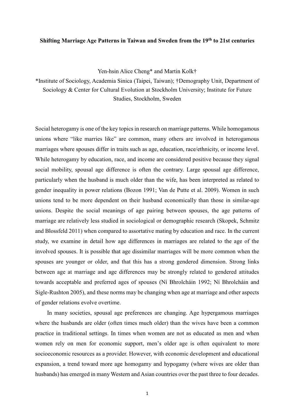 Shifting Marriage Age Patterns in Taiwan and Sweden from the 19Th to 21St Centuries Yen-Hsin Alice Cheng* and Martin Kolk†