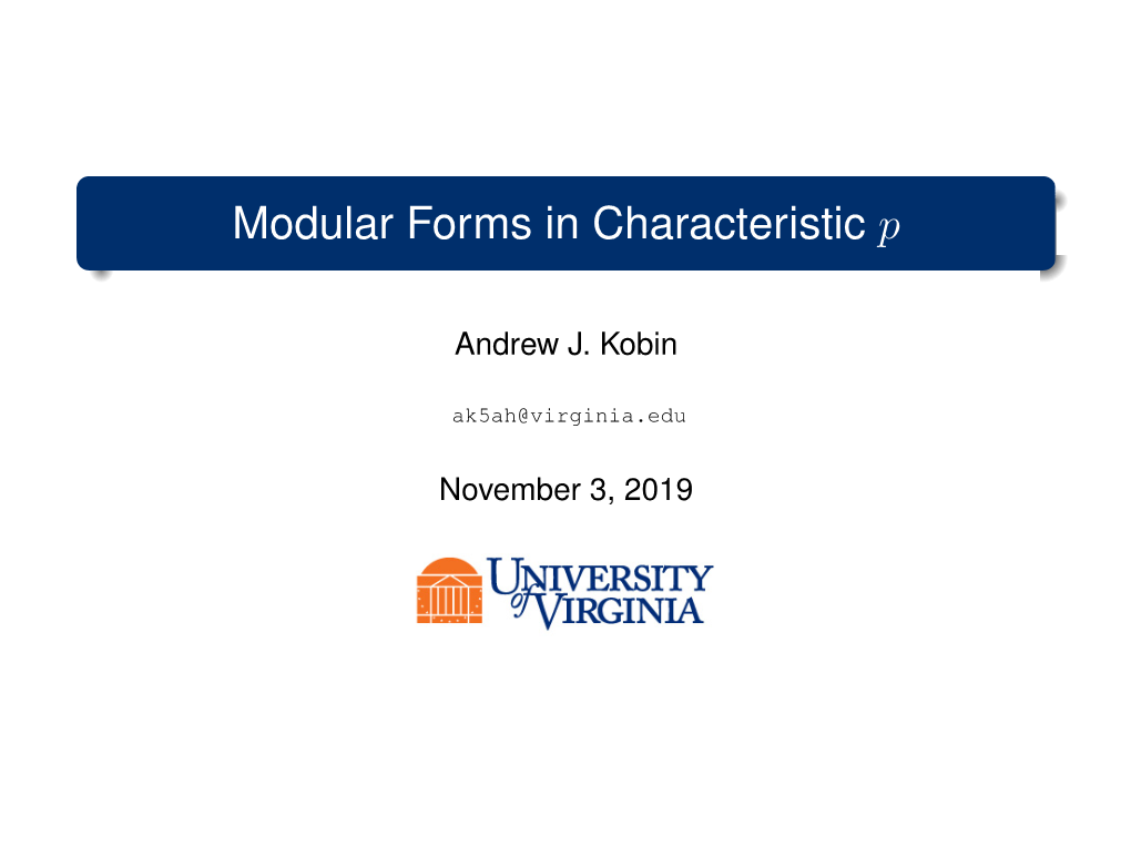 Modular Forms in Characteristic P