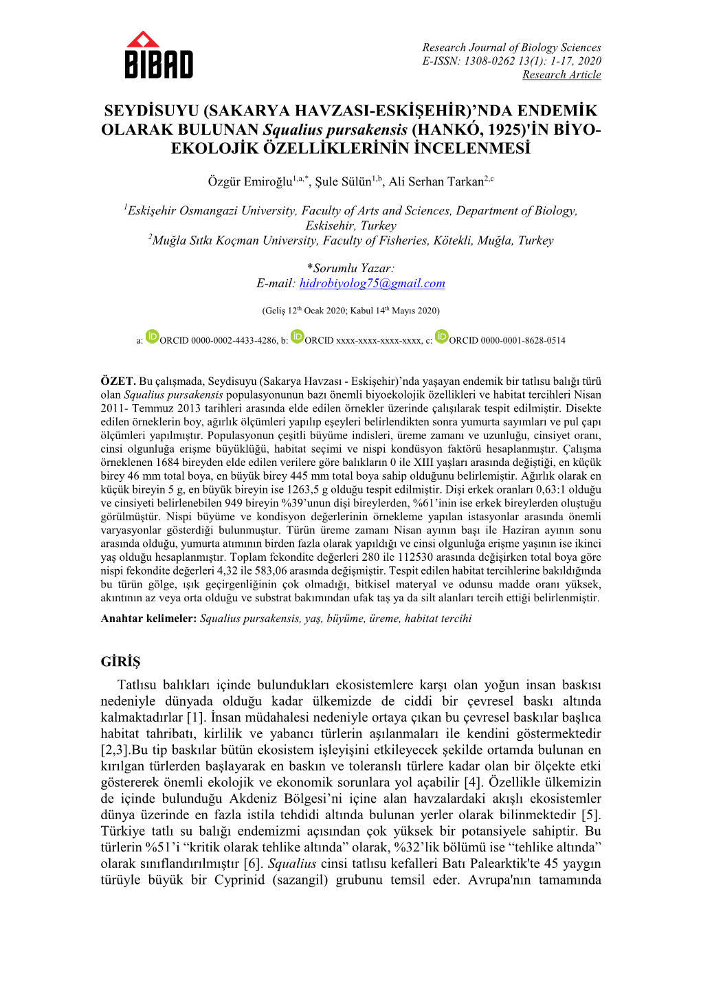 SEYDİSUYU (SAKARYA HAVZASI-ESKİŞEHİR)'NDA ENDEMİK OLARAK BULUNAN Squalius Pursakensis (HANKÓ, 1925)'İN BİYO- EKOLOJİK