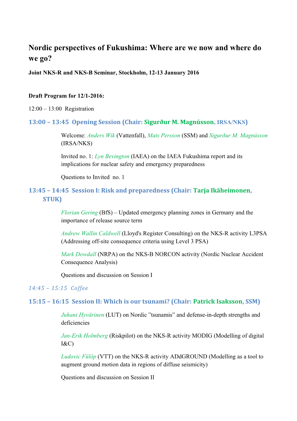 Nordic Perspectives of Fukushima: Where Are We Now and Where Do We Go?